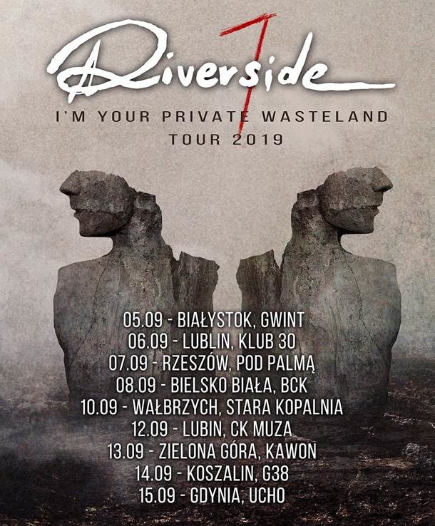 Riverside - I'm Your Private Wasteland Tour